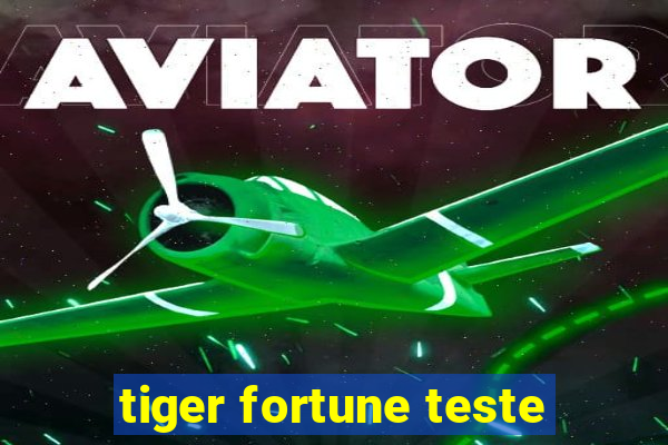 tiger fortune teste